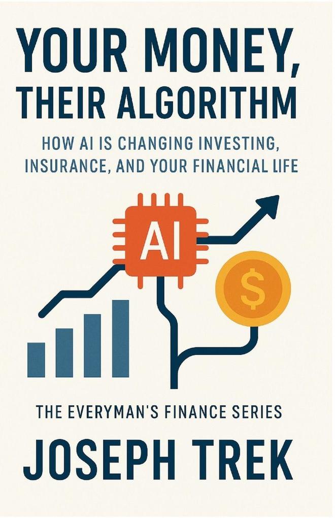 Your Money Their Algorithm