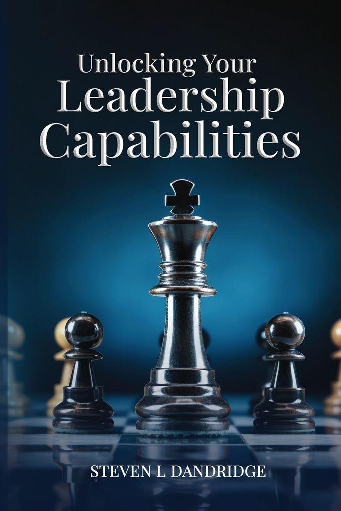 Unlocking Your Leadership Capabilities