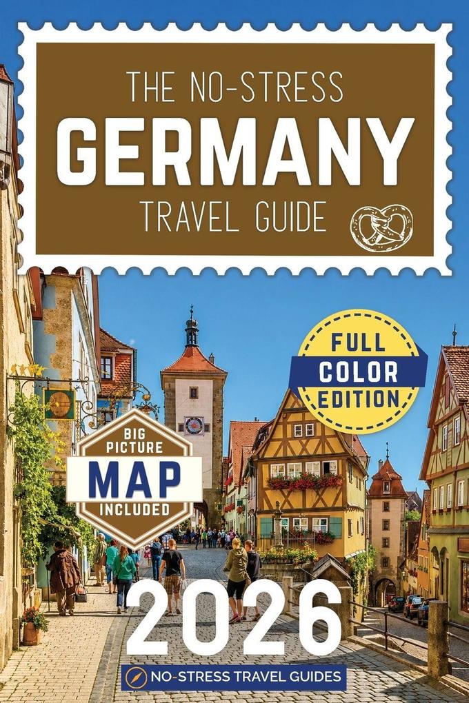 The No-Stress Germany Travel Guide