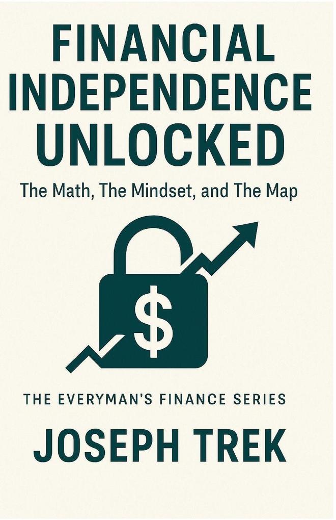 Financial Independence Unlocked