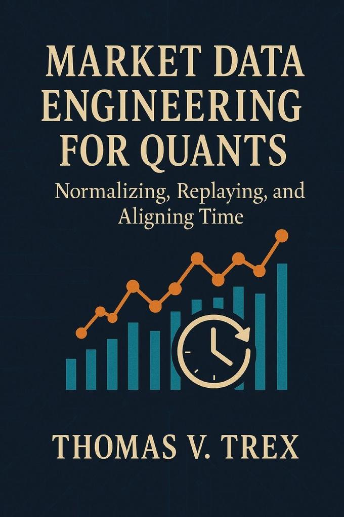 Market Data Engineering for Quants
