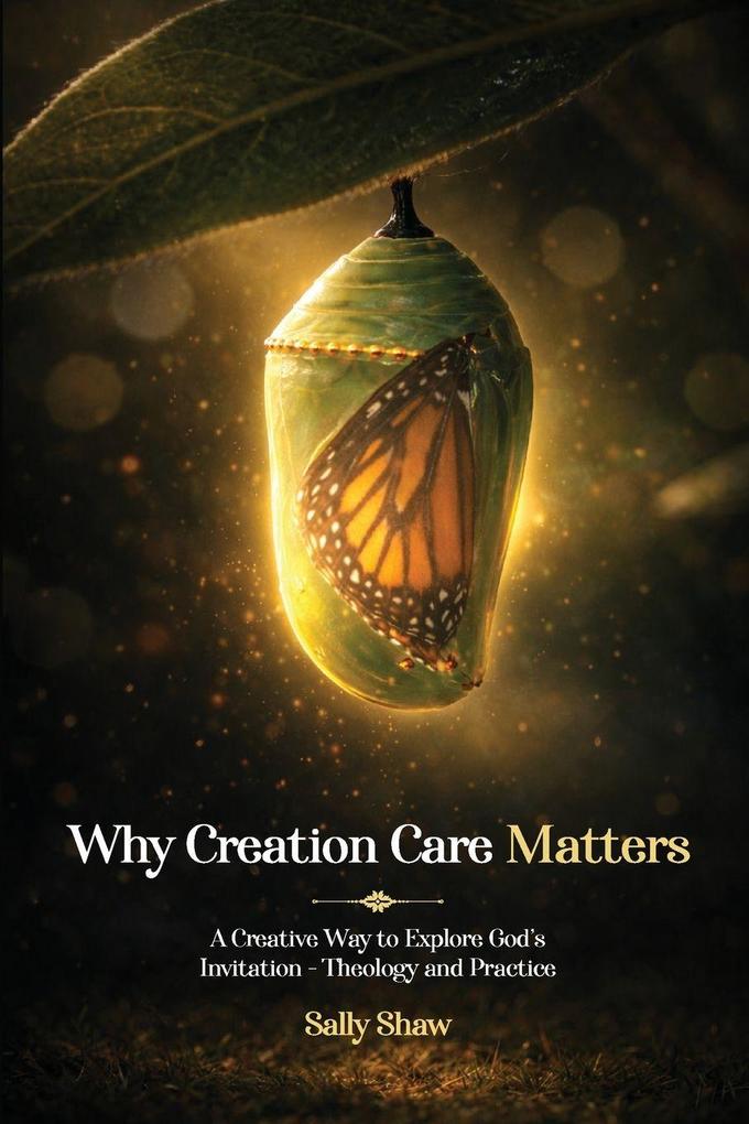 Why Creation Care Matters
