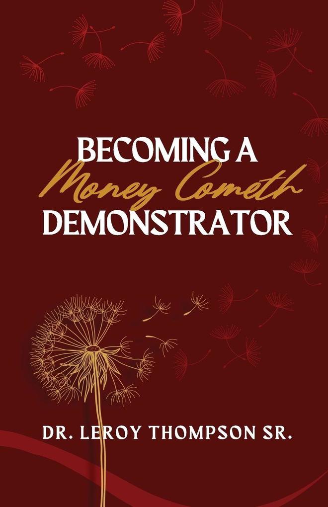 Becoming a Money Cometh Demonstrator