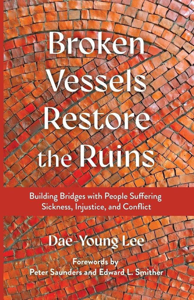 Broken Vessels Restore the Ruins