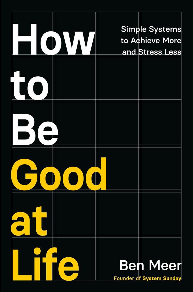 How to Be Good at Life