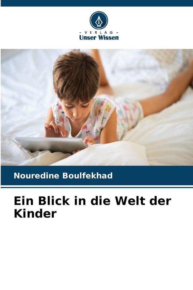 Ein Blick in die Welt der Kinder
