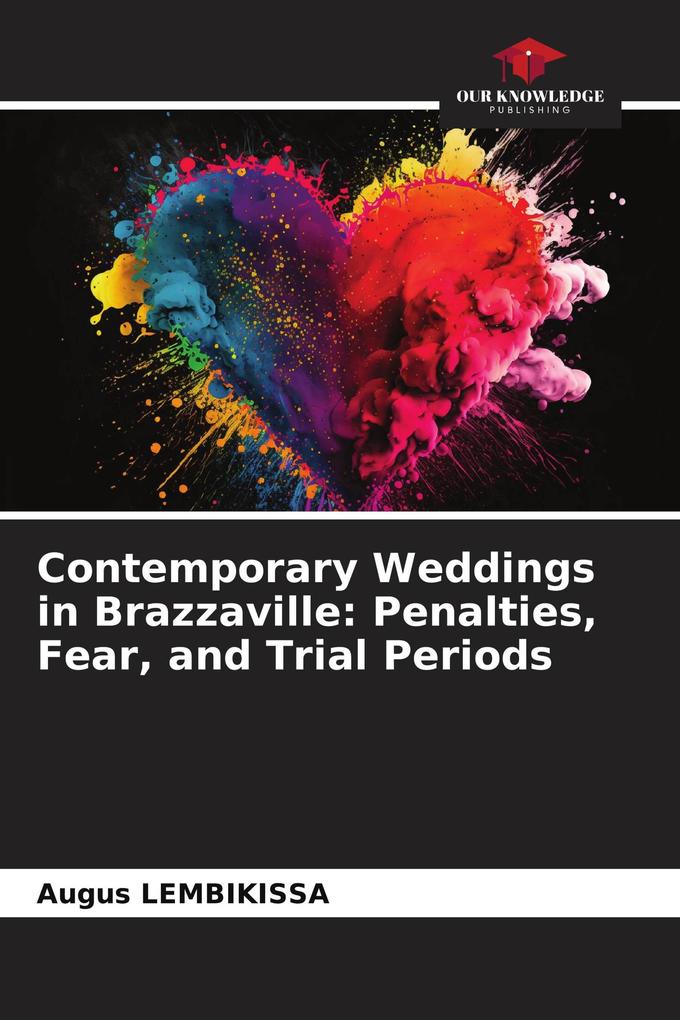 Contemporary Weddings in Brazzaville: Penalties Fear and Trial Periods