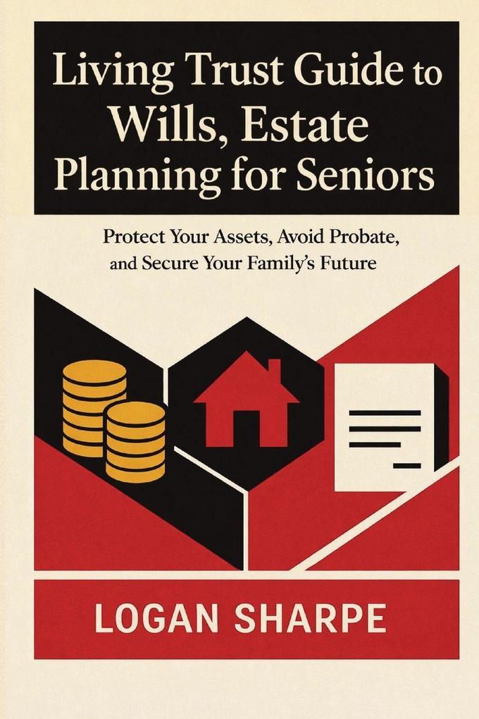 Living Trust Guide to Wills Estate Planning for Seniors
