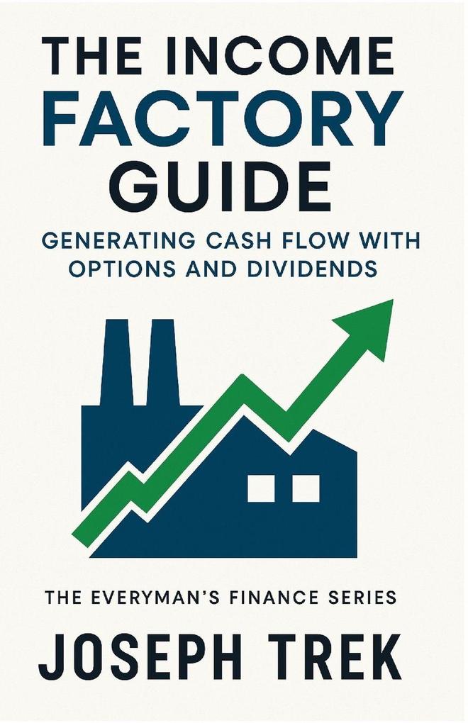 The Income Factory Guide