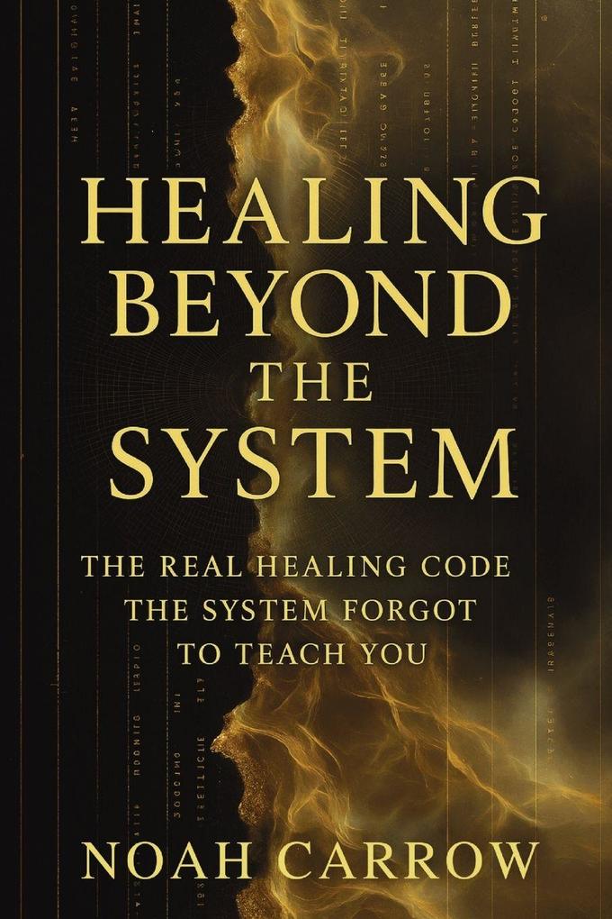 Healing Beyond the System