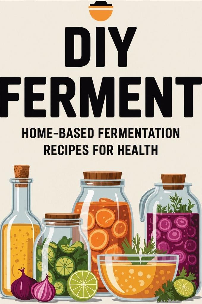 DIY Ferment