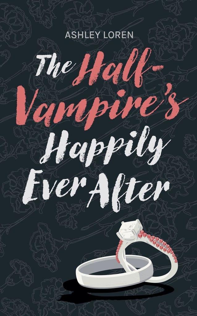 The Half-Vampire's Happily Ever After