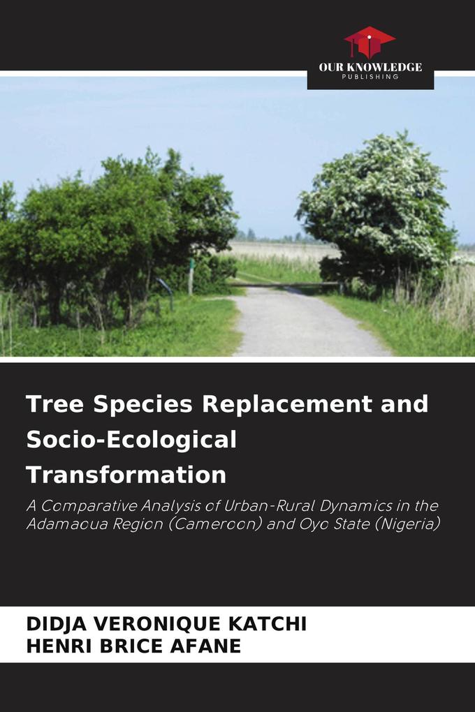 Tree Species Replacement and Socio-Ecological Transformation
