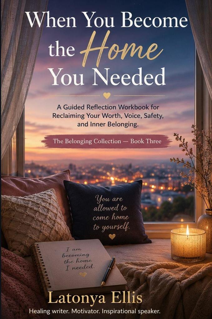 When You Become the Home You Needed