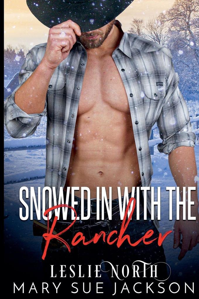 Snowed in with the Rancher