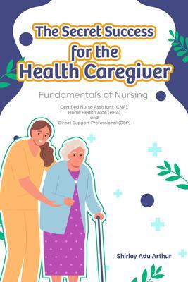 The Secret Success for the Health Caregiver