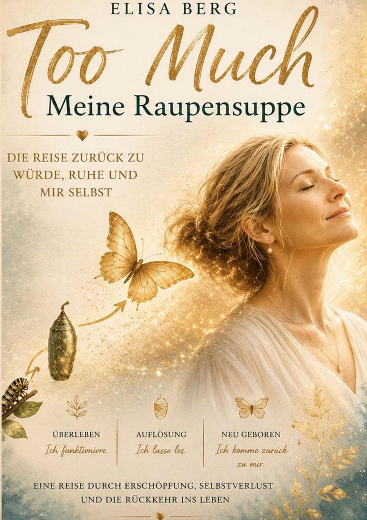 Die 'Too Much' - Reihe - Meine Raupensuppe