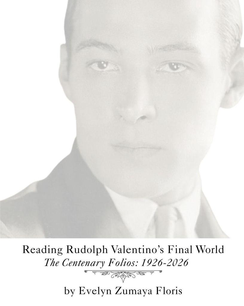 Reading Rudolph Valentino's Final World