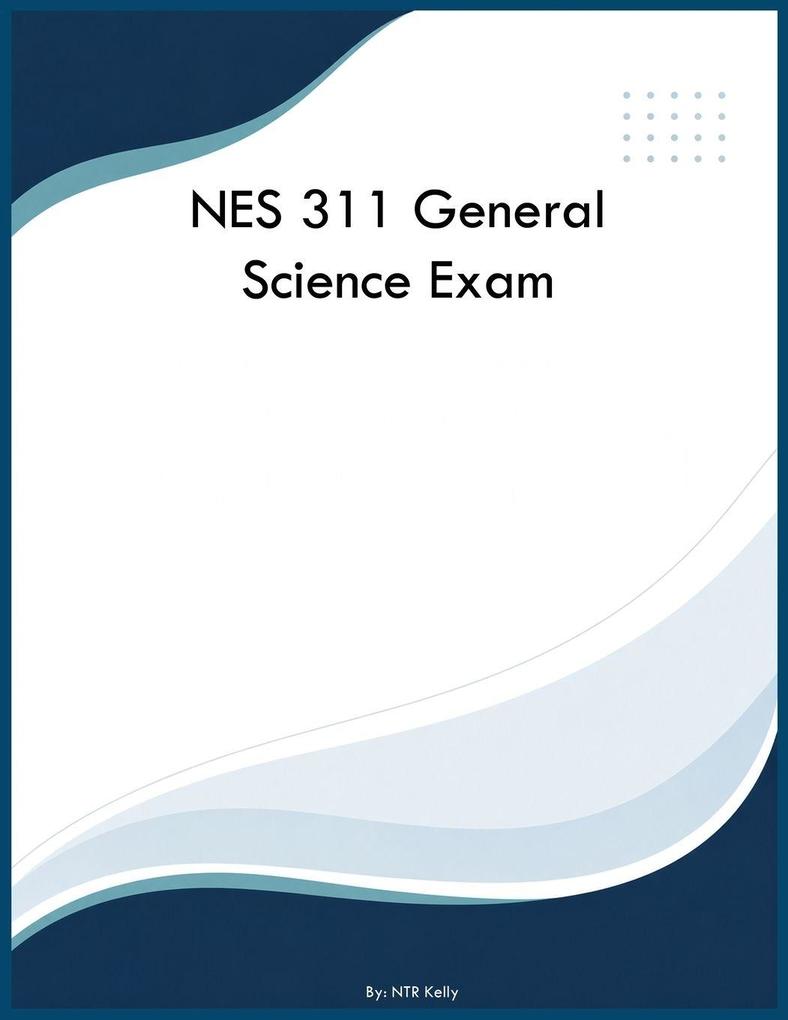 NES 311 General Science Exam