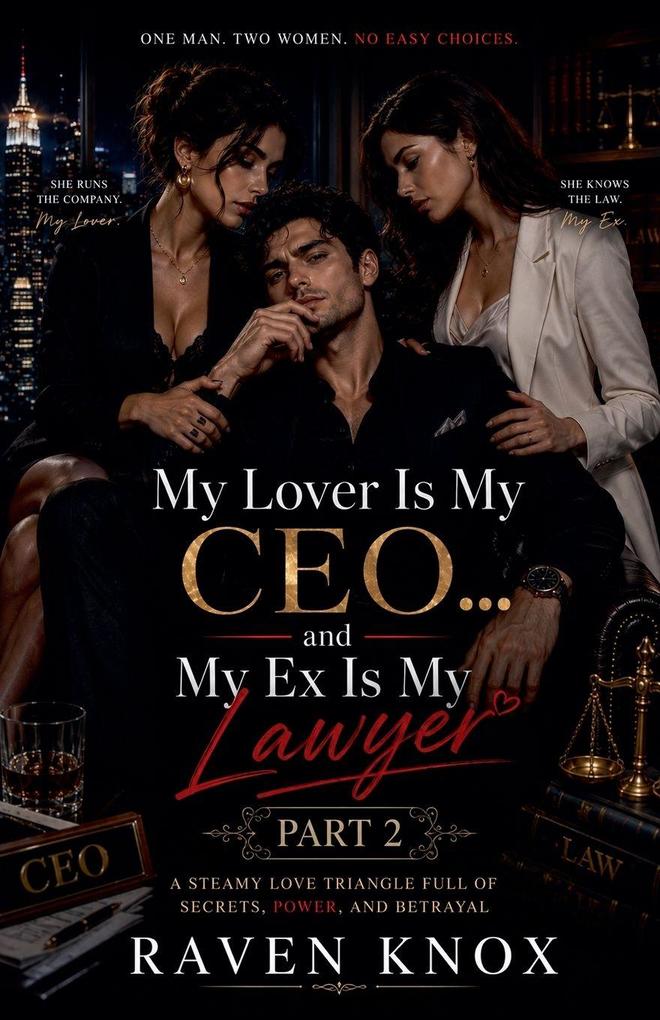My Lover Is My CEO... and My Ex Is My Lawyer