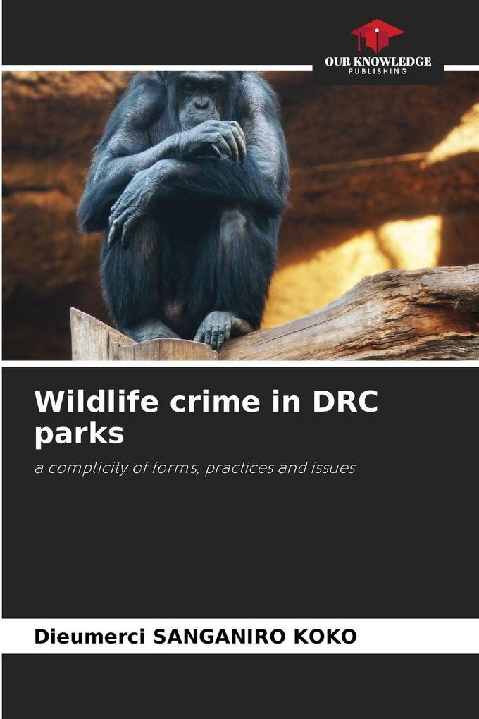 Wildlife crime in DRC parks