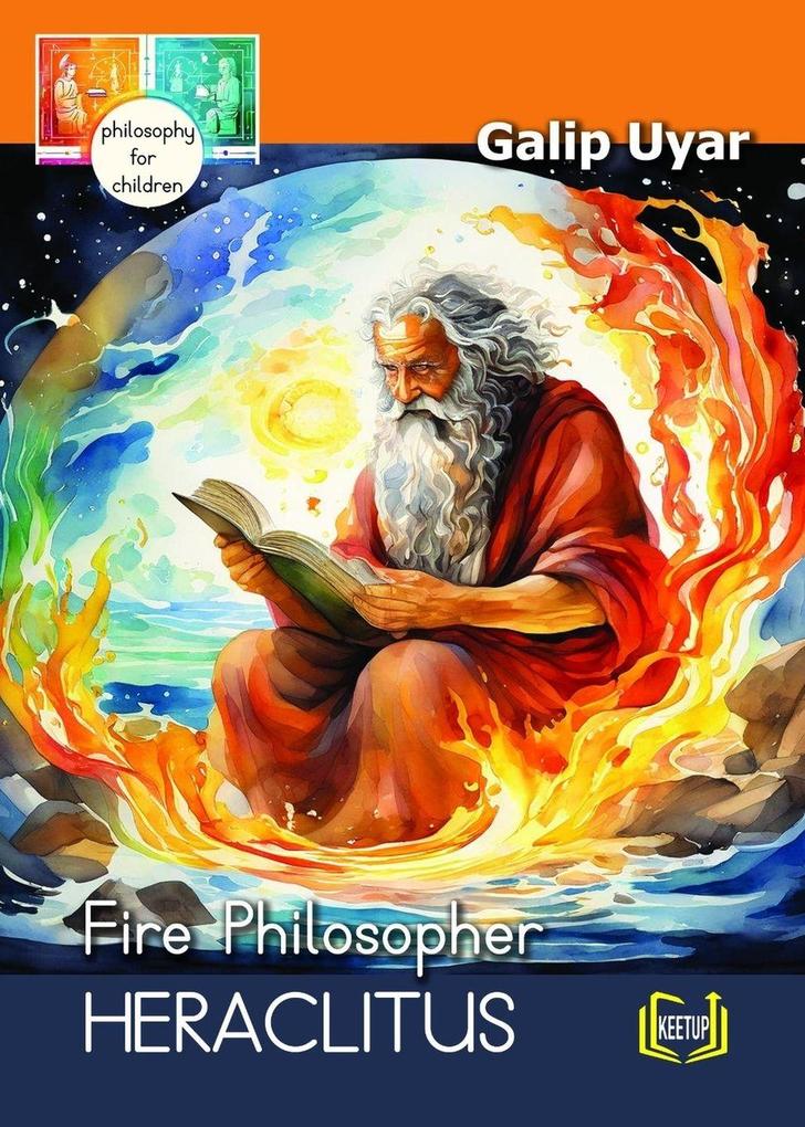 Heraclitus - Fire Philosopher