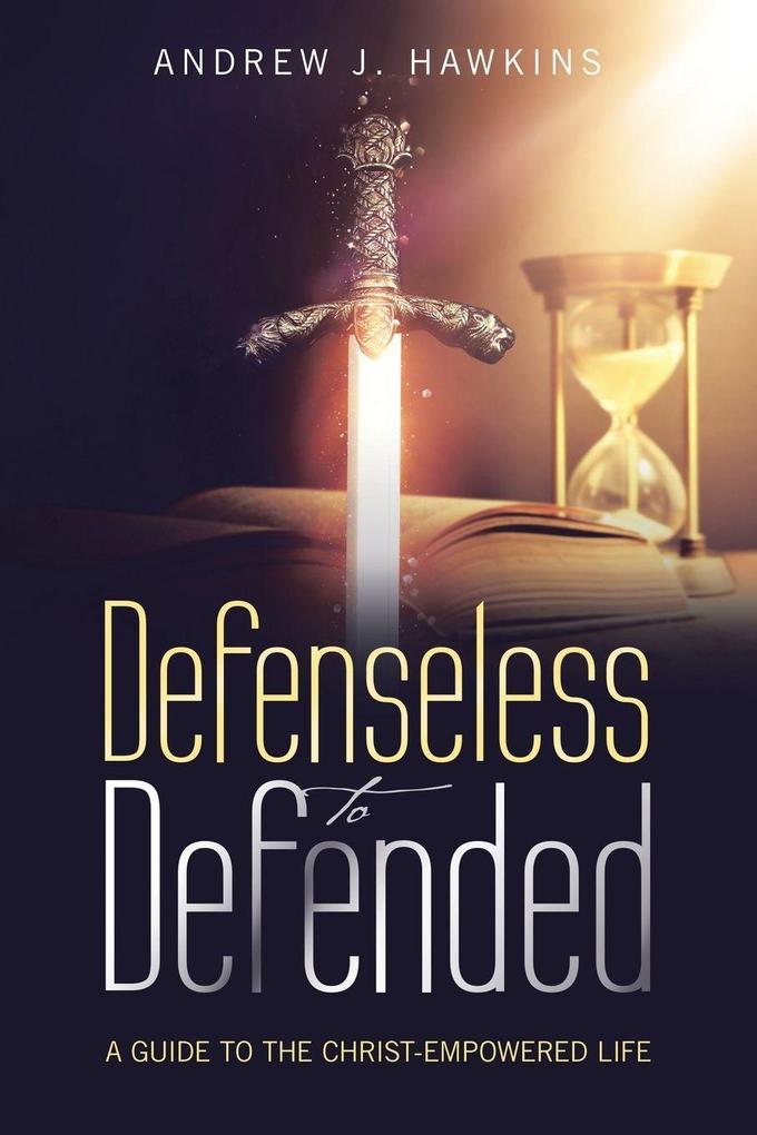 Defenseless to Defended