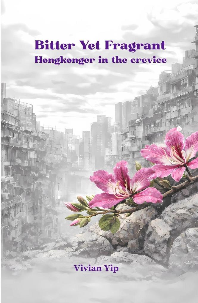 Bitter Yet Fragrant - Hongkonger In the crevice