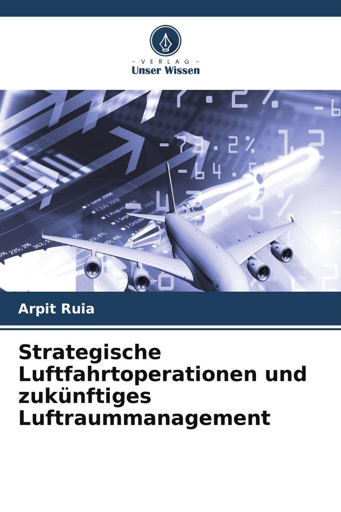 Strategische Luftfahrtoperationen und zukünftiges Luftraummanagement