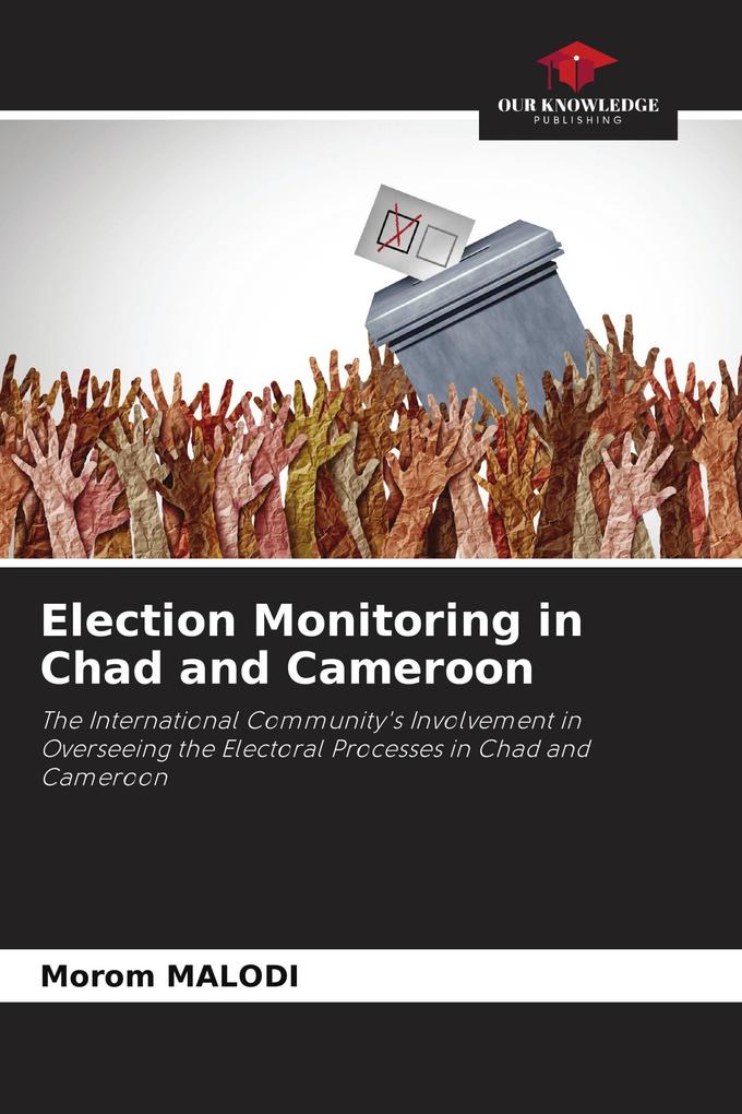 Election Monitoring in Chad and Cameroon