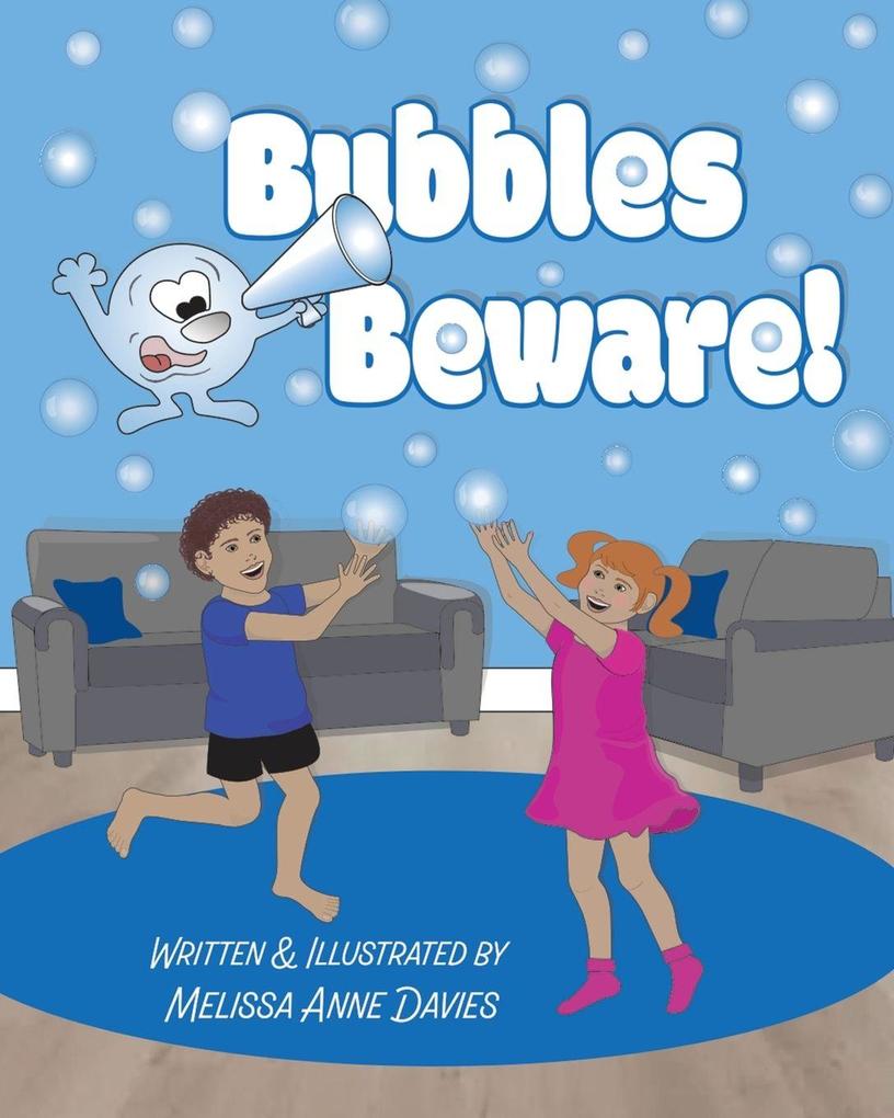 Bubbles Beware!