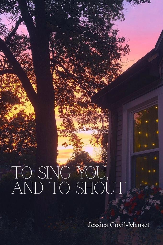 To Sing You and to Shout