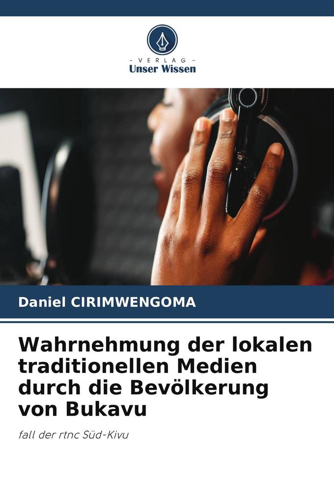 Wahrnehmung der lokalen traditionellen Medien durch die Bevölkerung von Bukavu