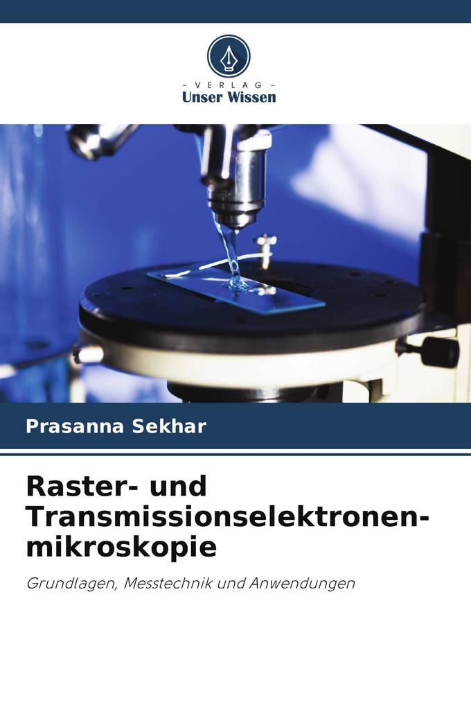 Raster- und Transmissionselektronen- mikroskopie