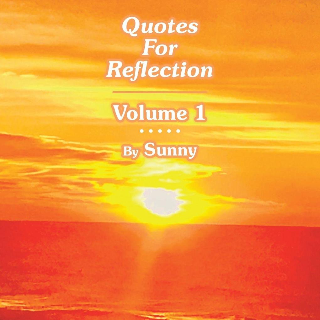 Quotes For Reflection Volume 1