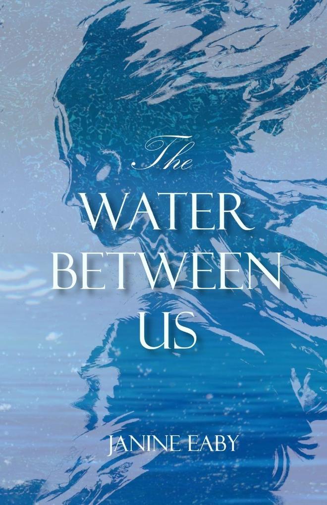 The Water Between Us
