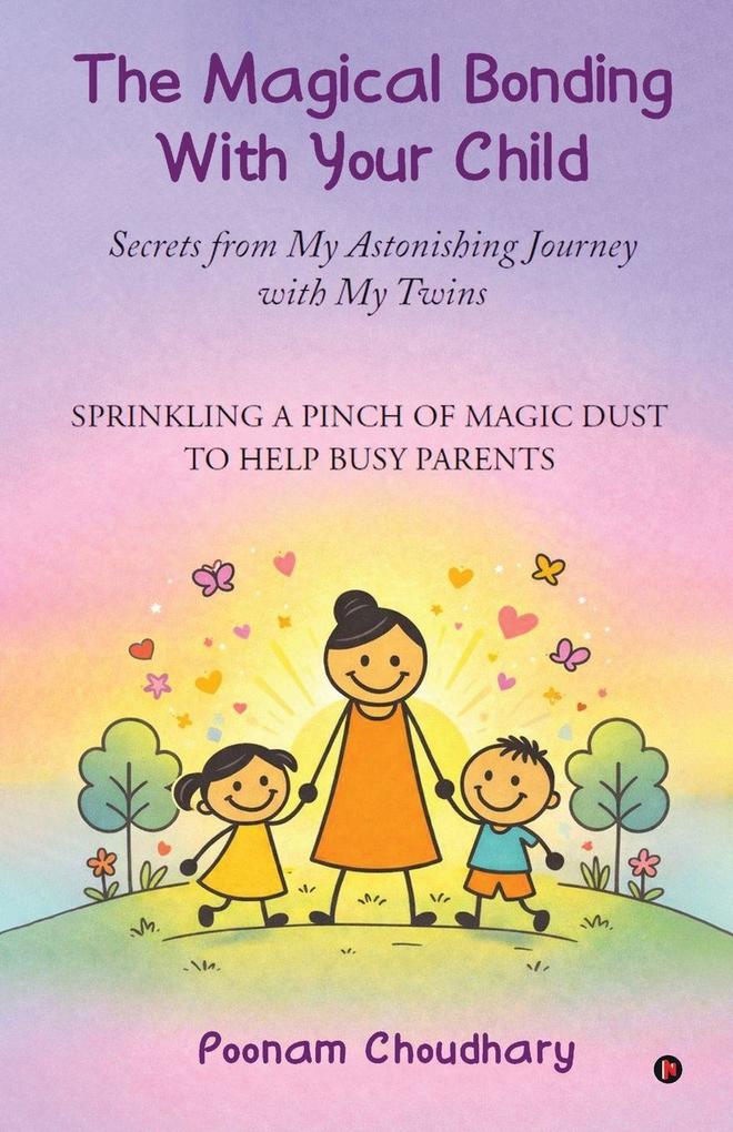 The Magical Bonding With Your Child