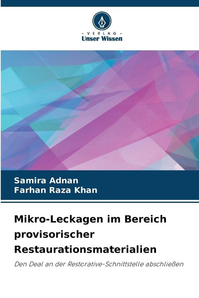 Mikro-Leckagen im Bereich provisorischer Restaurationsmaterialien