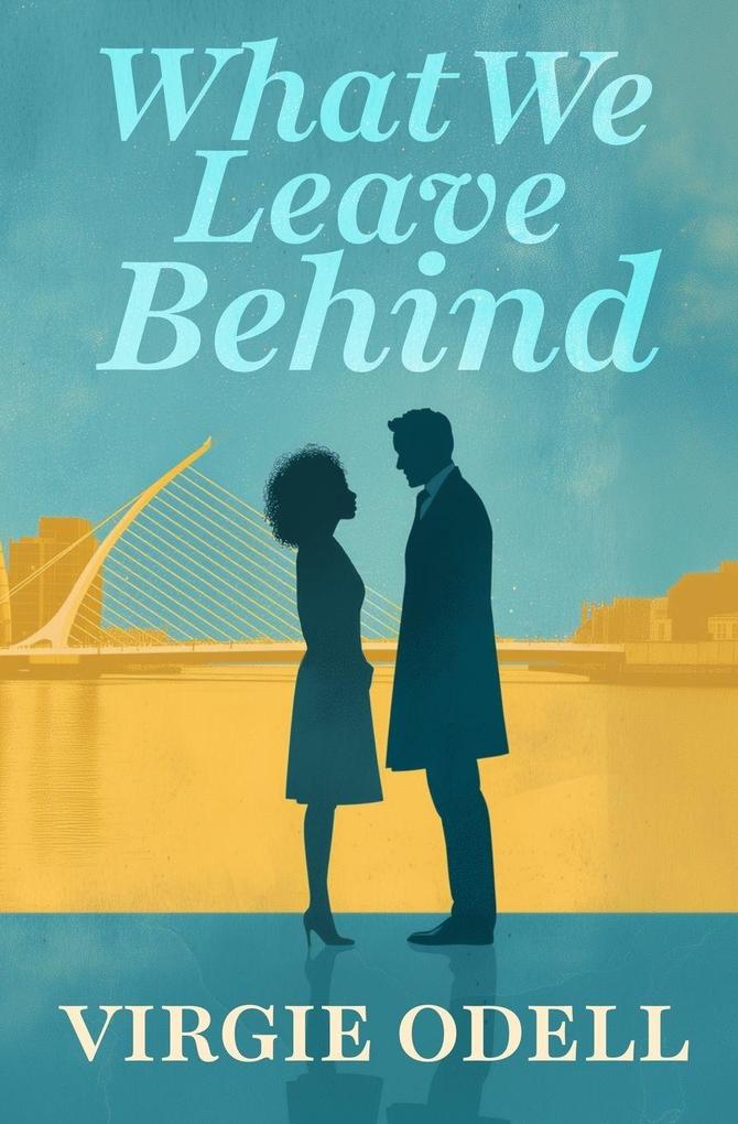 What We Leave Behind