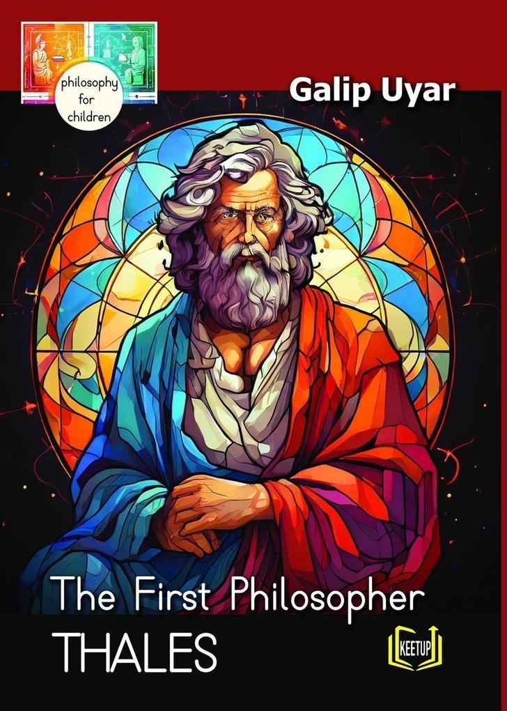 Thales - The First Philosopher