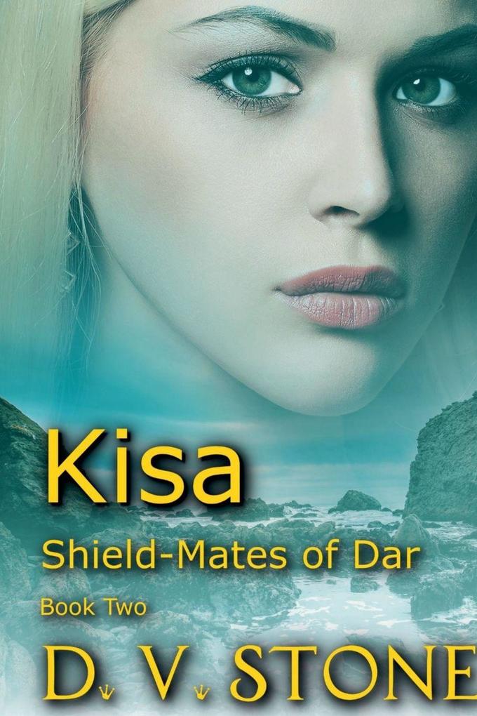 Kisa Shield-Mates of Dar Book Two