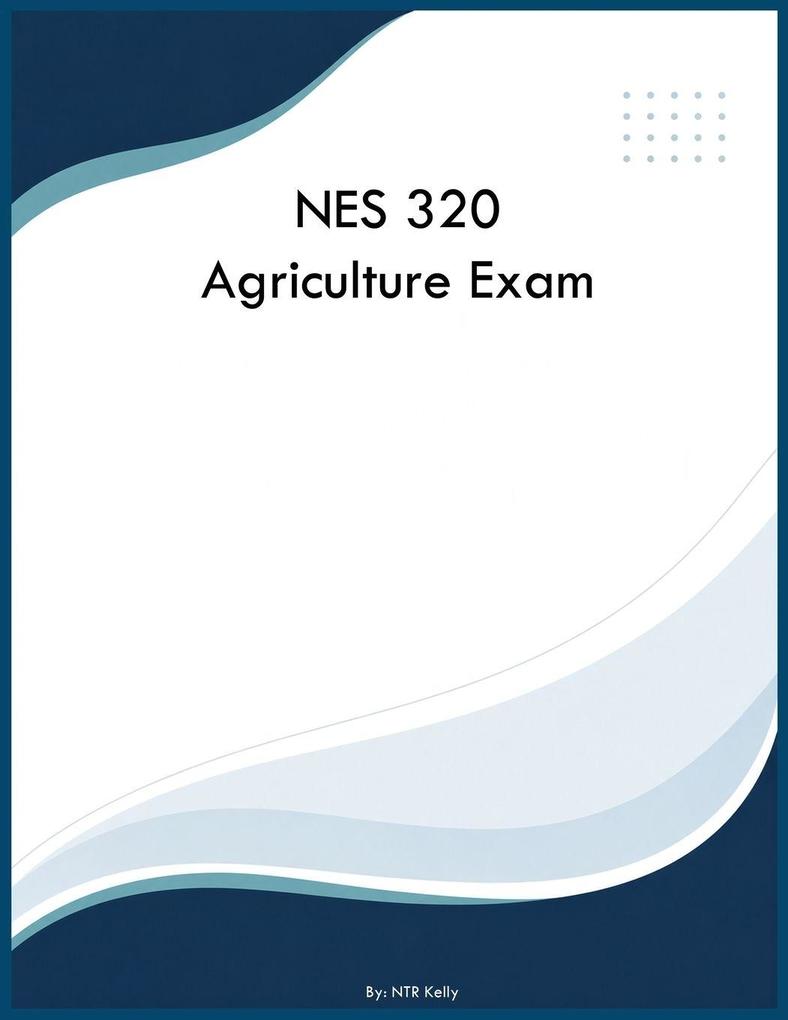 NES 320 Agriculture Exam