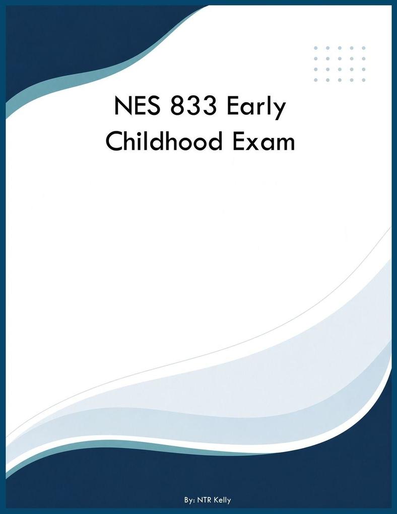 NES 833 Early Childhood Exam
