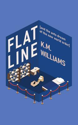 Flatline [and the ants dream of the new world order]