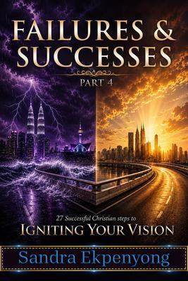 FAILURES & SUCCESSES