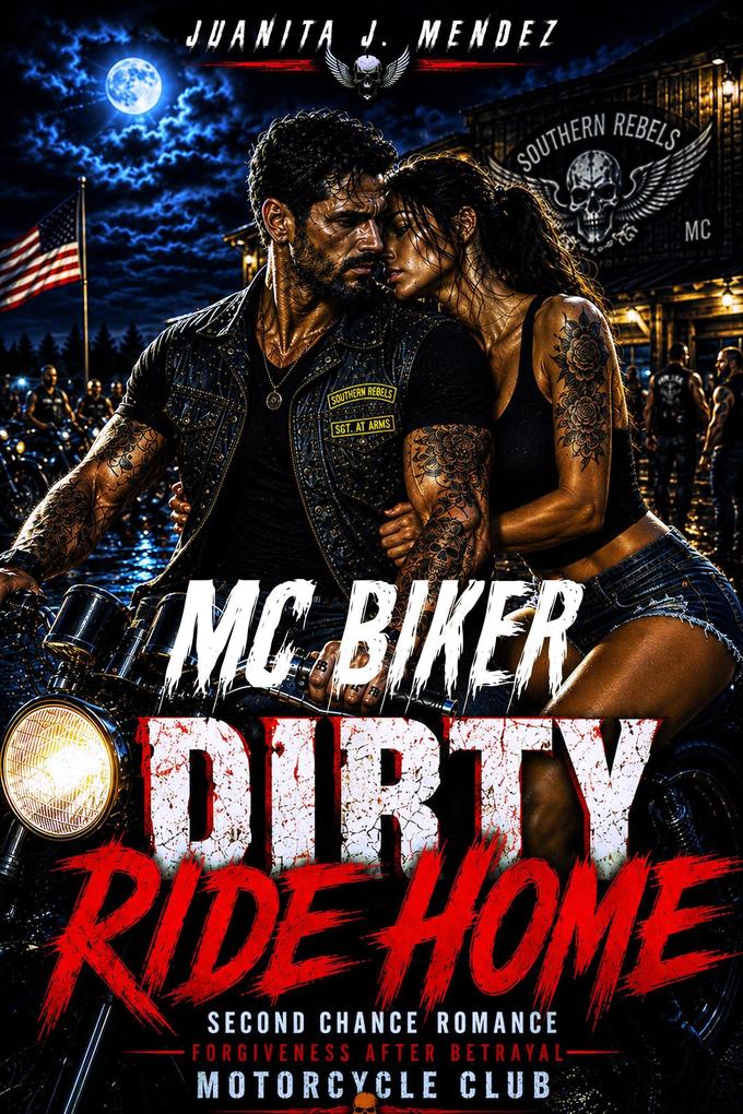 Second Chance Romance Forgiveness After Betrayal Motorcycle Club: MC Biker Dirty Ride Home