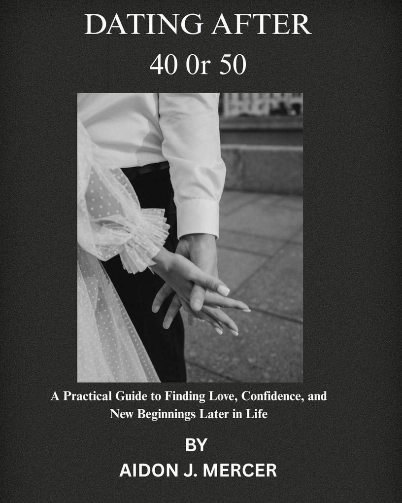 Dating After 40 or 50