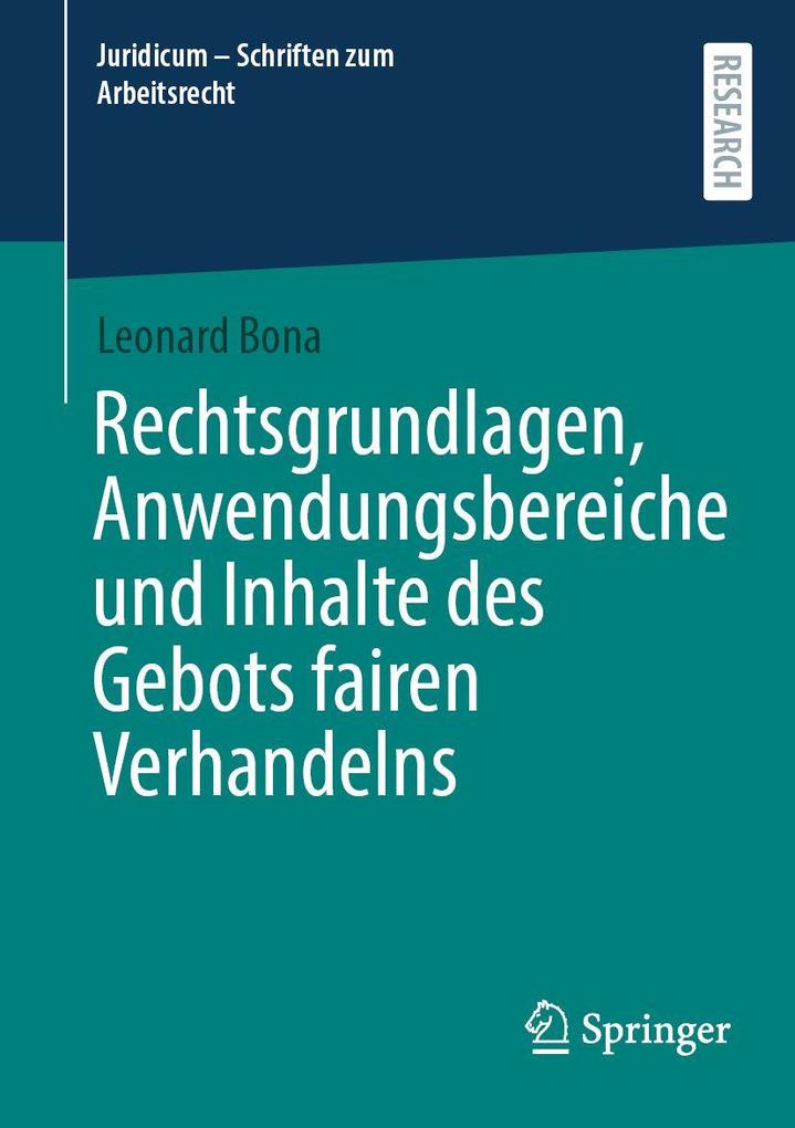 Rechtsgrundlagen Anwendungsbereiche und Inhalte des Gebots fairen Verhandelns