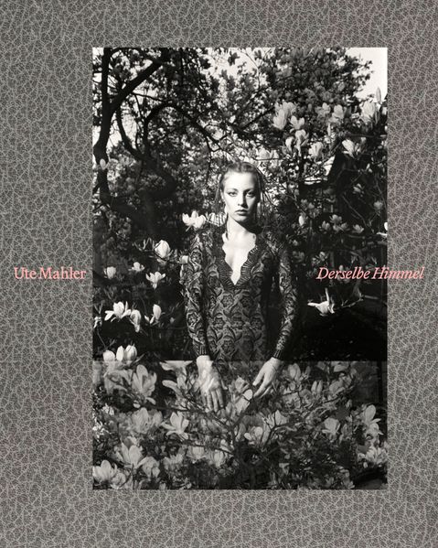 Ute Mahler | Derselbe Himmel