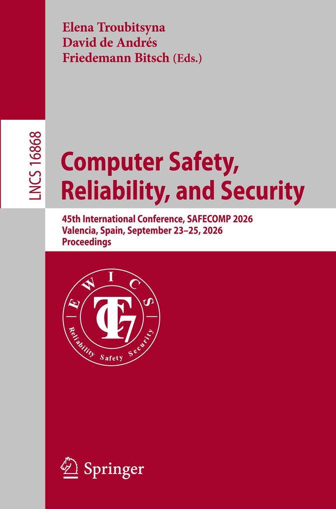 Computer Safety Reliability and Security